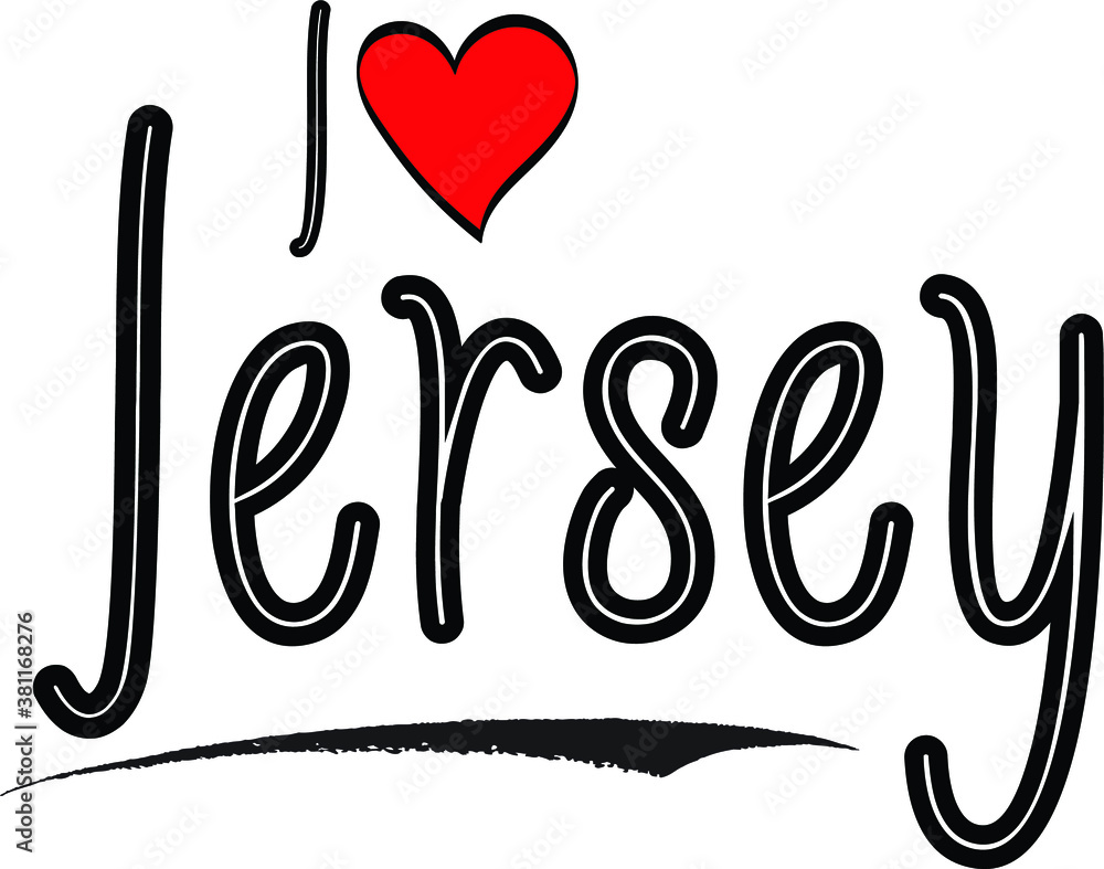 I Love Jersey Country Name Bold Handwritten Calligraphy Black Color Text on White Background