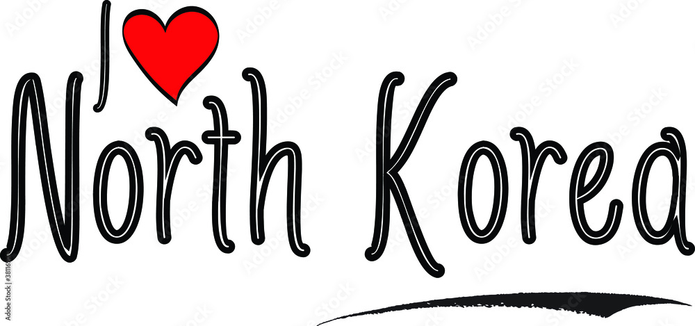 I Love North Korea Country Name Bold Handwritten Calligraphy Black Color Text on White Background