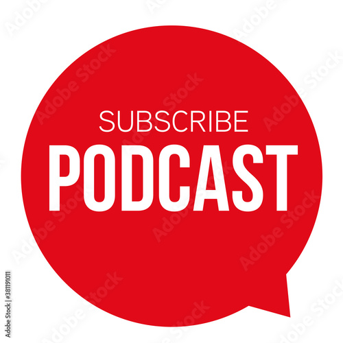 Subscribe Podcast red button sign