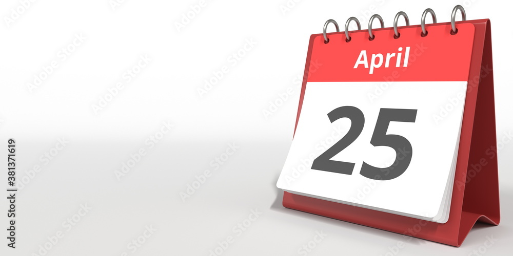 April 25 date on the flip calendar page, 3d rendering April 25 date on the flip calendar page, 3d rendering