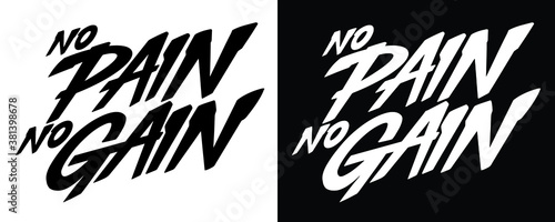 No Pain No Gain. Hand Lettering script. Set of 2 Gym Workout Motivation Quote Concept. Sport Fitness Inspiration Sign. Vector Illustration