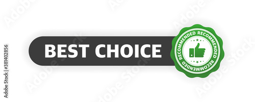 Best choice on white background. Green recommended banner. Vector illustration.