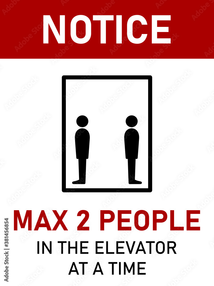Notice Max 2 People in the Elevator at a Time Vertical Social Distancing Instruction Sign with an Aspect Ratio 3:4. Vector Image. Notice Max 2 People in the Elevator at a Time Vertical Social Distancing Instruction Sign with an Aspect Ratio 3:4. Vector Image.
