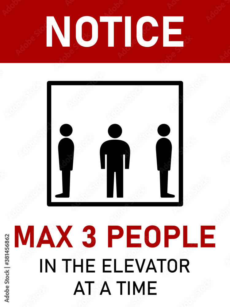 Notice Max 3 People in the Elevator at a Time Vertical Social Distancing Instruction Sign with an Aspect Ratio 3:4. Vector Image. Notice Max 3 People in the Elevator at a Time Vertical Social Distancing Instruction Sign with an Aspect Ratio 3:4. Vector Image.