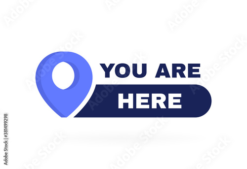 Your location label with map pointer. You are here badge. Vector illustration