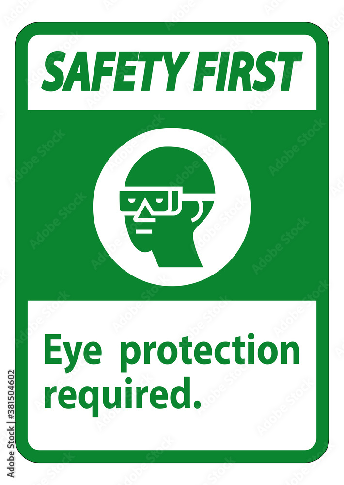 Safety First Sign Eye Protection Required Symbol Isolate on White Background Stock Vector