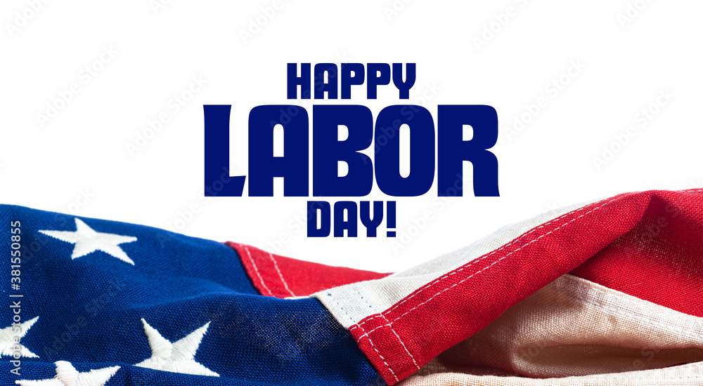 Fototapeta premium United States, American, flag on white background with Labor Day greeting