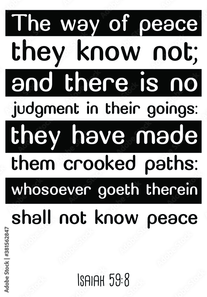 Obraz premium The way of peace they know not; and there is no judgment in their goings. Bible verse quote