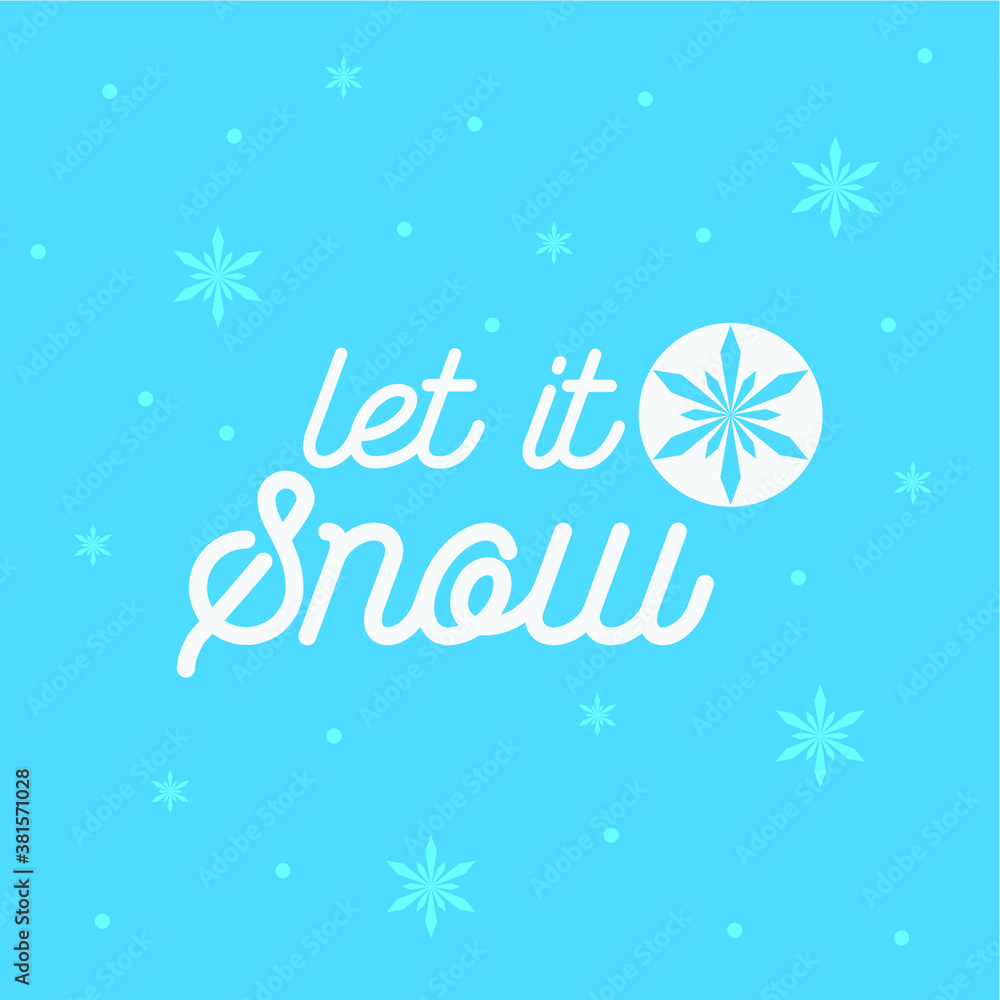 let it snow text vector with snowflake and light blue background