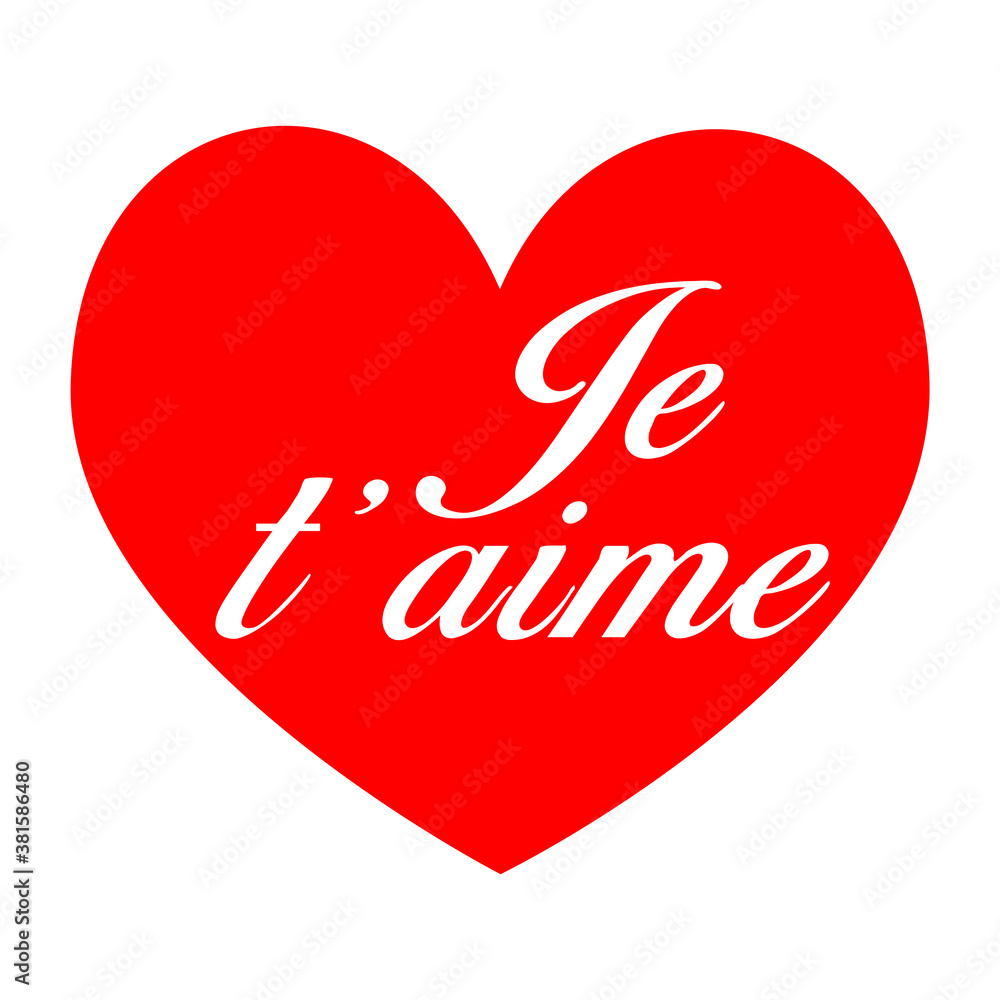 Cœur rouge. Je t'aime. I love you in french in a red heart.