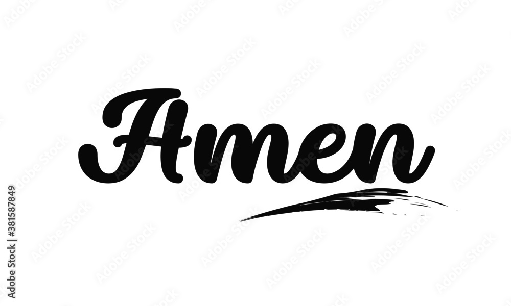 Amen, Christian faith, Typography for print or use as poster, card, flyer or T Shirt Amen, Christian faith, Typography for print or use as poster, card, flyer or T Shirt