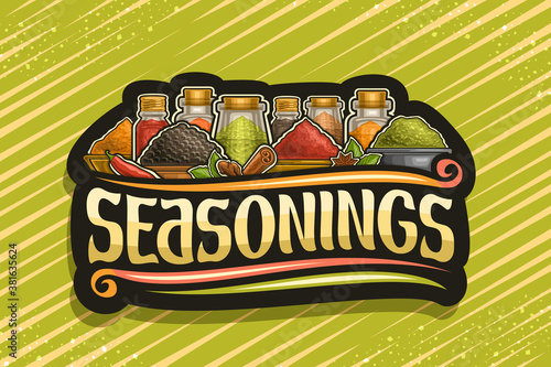 Vector logo for Indian Seasonings, dark decorative signboard with illustration of set fresh spices in glass containers and different bowls, sign board with unique brush letters for word seasoning.