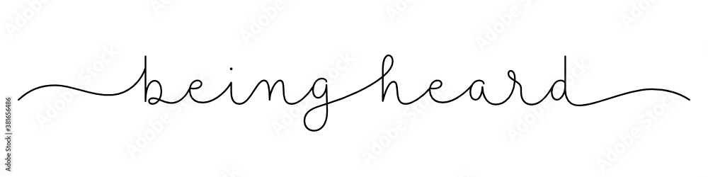 BEING HEARD black vector monoline calligraphy banner with swashes BEING HEARD black vector monoline calligraphy banner with swashes