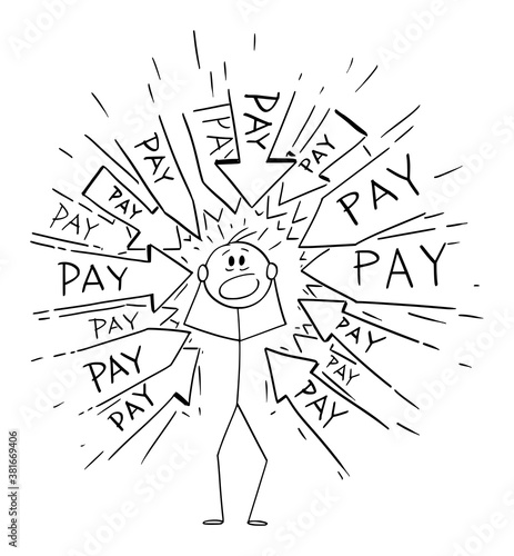 Vector cartoon stick figure drawing conceptual illustration of stressed man with many arrows pointing at him requesting to pay money. Financial concept of expenses, budget and income.