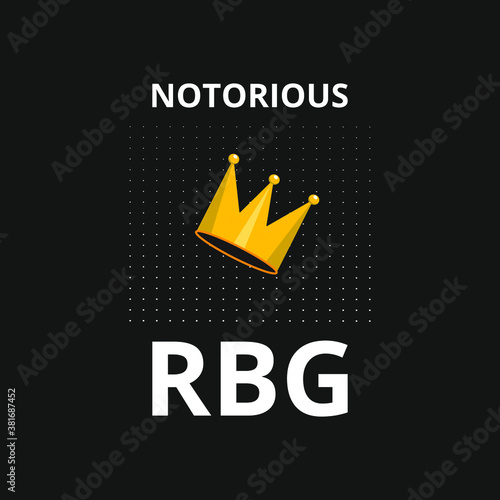 Notorious RBG background, banner, poster, sticker, t-shirt design	