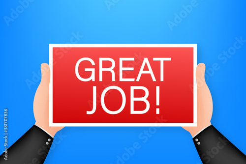 Great job. Cartoon poster with hand holding placard for banner design. Banner, Billboard design. Vector stock illustration.