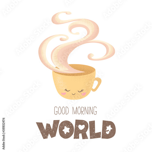 Vector illustration with cute hand drawn cartoon cup and quote Good Morning World isolated on brown background. Design for print, fabric, wallpaper, card