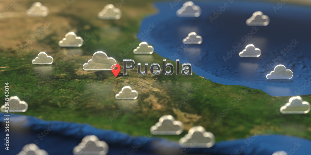 Cloudy weather icons near Puebla city on the map, weather forecast related 3D rendering Cloudy weather icons near Puebla city on the map, weather forecast related 3D rendering