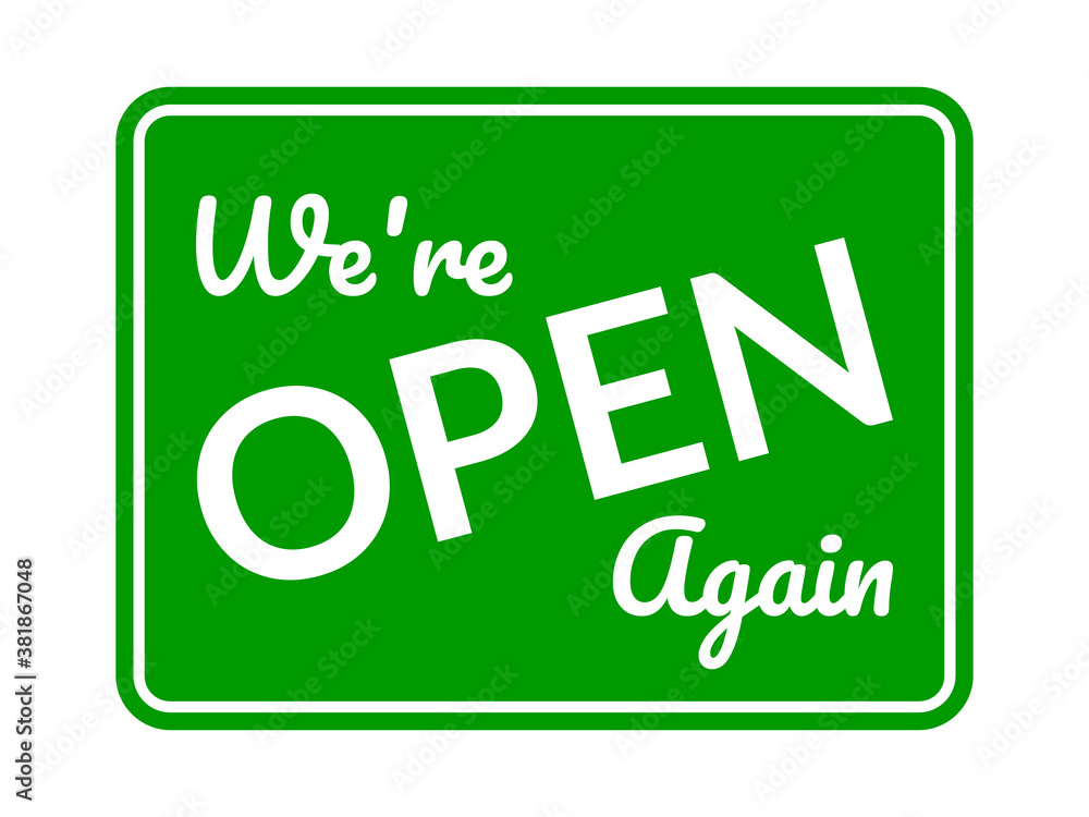 We're Open Again Sign for Shops, Restaurants, Cafes and other Facilities which are allowed to reopen after the Coronavirus Covid-19 Lockdown. Vector Image. We're Open Again Sign for Shops, Restaurants, Cafes and other Facilities which are allowed to reopen after the Coronavirus Covid-19 Lockdown. Vector Image.