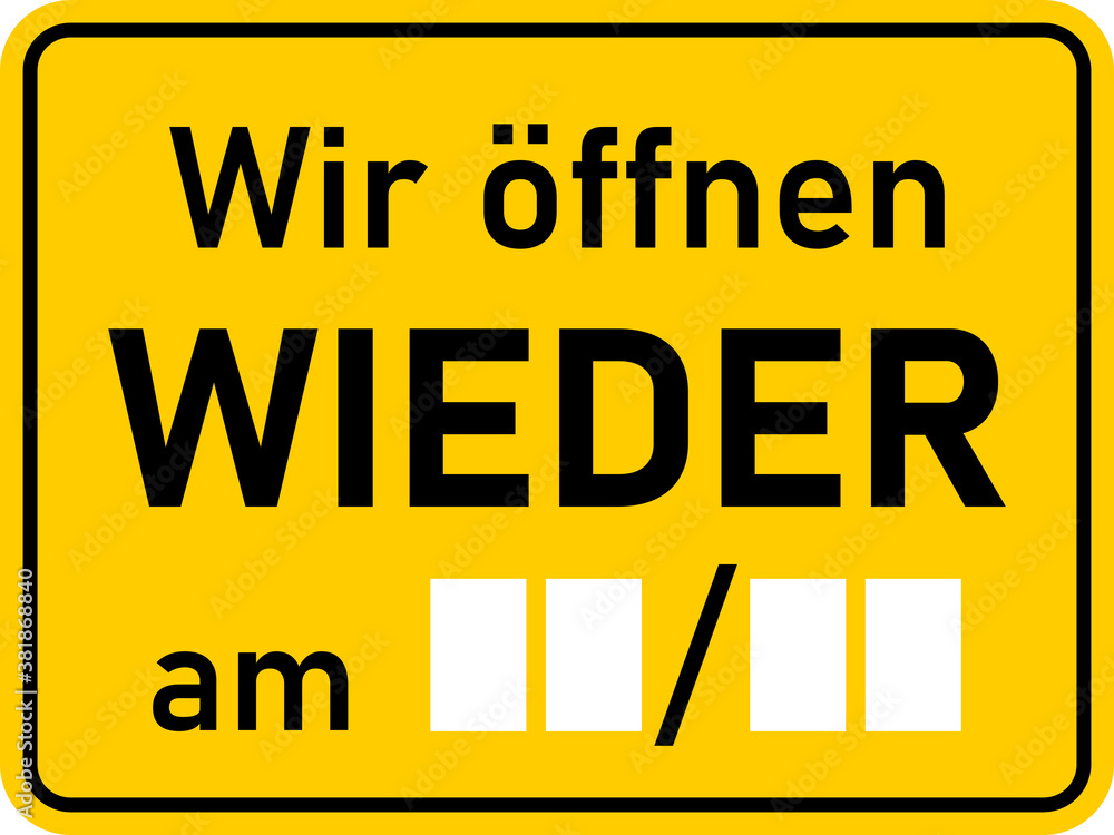 Fototapeta premium Wir Öffnen Wieder am (Blank Space for Date) (