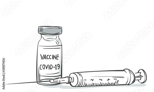 COVID-19 Coronavirus Vaccine bottle and syringe vector drawing. Closeup hand drawn Vaccine and syringe injection Isolated on white background. Drug ampoule, Vaccination concept with space for text