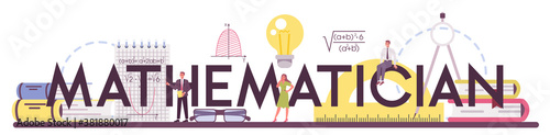Mathematician typographic header. Mathematician seek and use