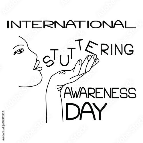 International Stuttering Awareness Day, Contour of a human face and hand, thematic inscription in letters of various sizes, vector outline illustration