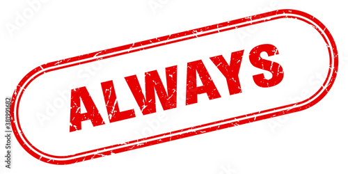 always stamp. rounded grunge textured sign. Label