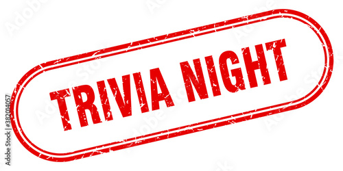 trivia night stamp. rounded grunge textured sign. Label