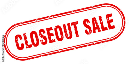 closeout sale stamp. rounded grunge textured sign. Label