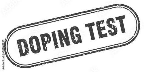 doping test stamp. rounded grunge textured sign. Label