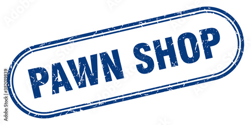 pawn shop stamp. rounded grunge textured sign. Label