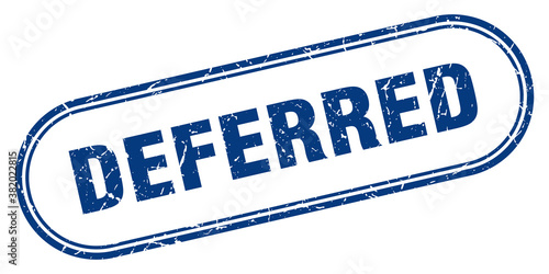 deferred stamp. rounded grunge textured sign. Label