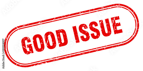 good issue stamp. rounded grunge textured sign. Label