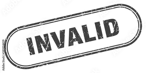 invalid stamp. rounded grunge textured sign. Label