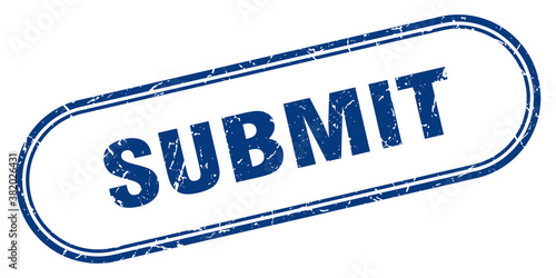 submit stamp. rounded grunge textured sign. Label