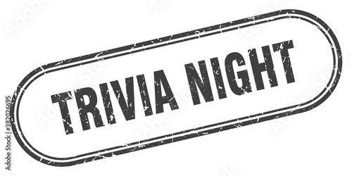 trivia night stamp. rounded grunge textured sign. Label