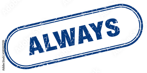 always stamp. rounded grunge textured sign. Label