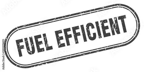 fuel efficient stamp. rounded grunge textured sign. Label