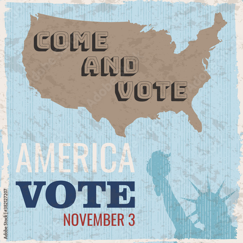 America Vote poster in vintage style. Election in USA. Vector illustration with USA map and Statue of Liberty