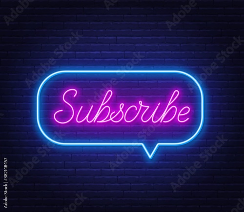 Subscribe neon text in a speech bubble frame on a brick wall background. Vector illustration.
