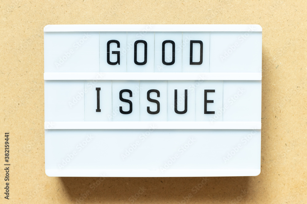 Lightbox with word good issue on wood background Lightbox with word good issue on wood background