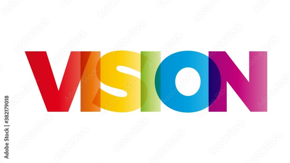 The word Vision. Animation banner with the text colored rainbow. The word Vision. Animation banner with the text colored rainbow.