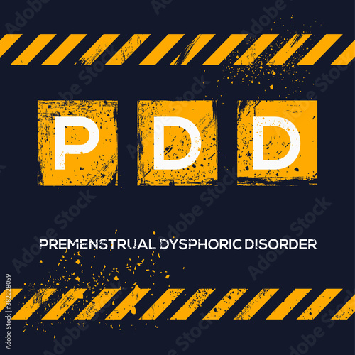 PDD mean (Premenstrual Dysphoric Disorder),Vector illustration.