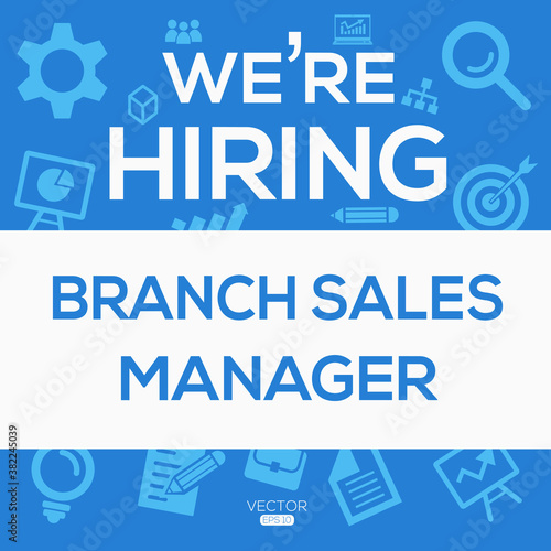 creative text Design (we are hiring Branch Sales Manager),written in English language, vector illustration.