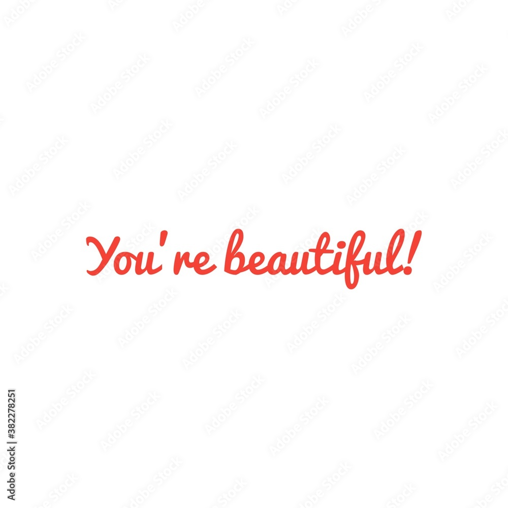 ''You're beautiful'' sign