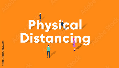Physical Distance or social distancing to avoid spreading the virus
