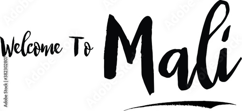 Welcome To Mali Country Name Bold Handwritten Calligraphy Black Color Text on White Background