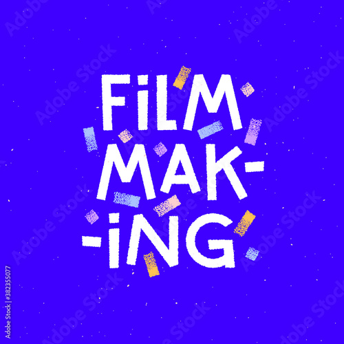 Filmmaking lettering, fun and colorful illustration in a hand-drawn style