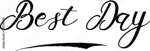 Best Day Calligraphy Handwritten Black Color Text On Yellow 
Background